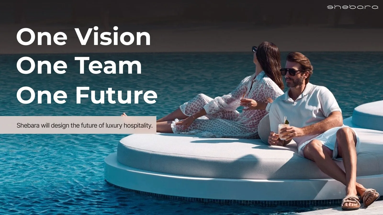 Closing slide: “One Vision, One Team, One Future” beside guests relaxing on a pool daybed