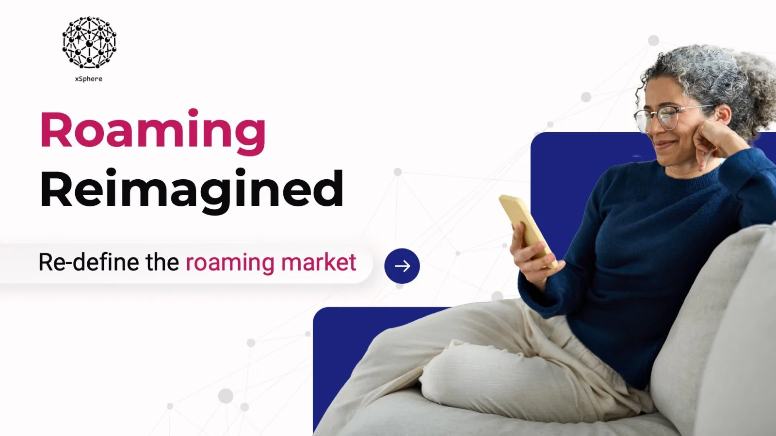 Title slide “Roaming Reimagined”: a woman on a sofa smiling at her phone