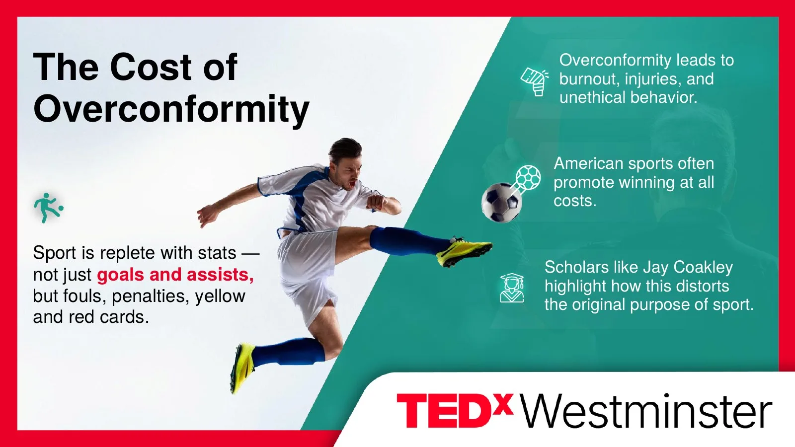 “The Cost of Overconformity” slide: a footballer mid-kick between points on winning at all costs