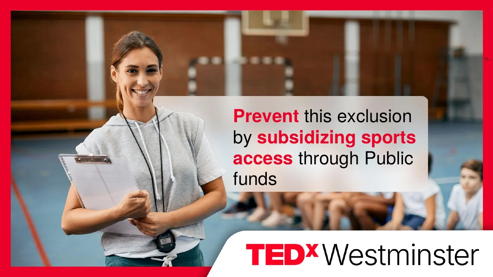 Call to action slide: a coach with a clipboard in a school gym, with a line on subsidising sports access
